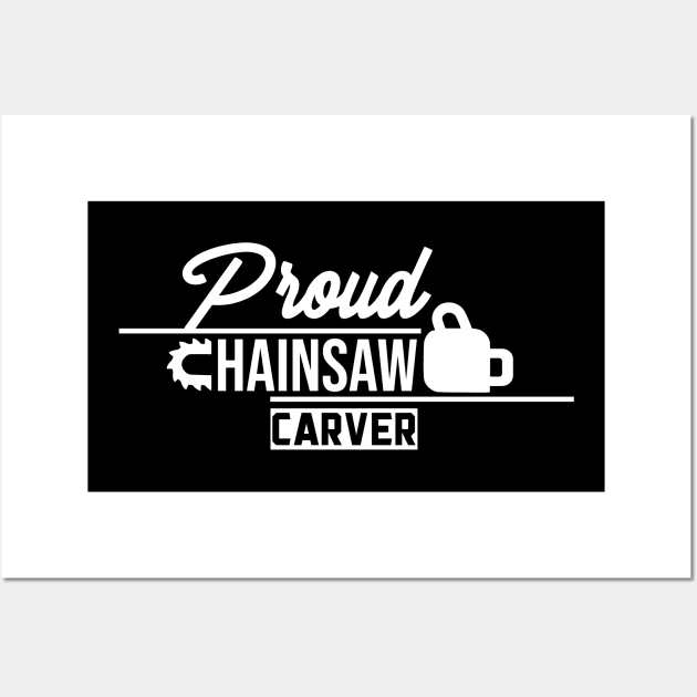 Carve Chain Saw Chainsaw Carving Chainsaws Carver Wall Art by dr3shirts